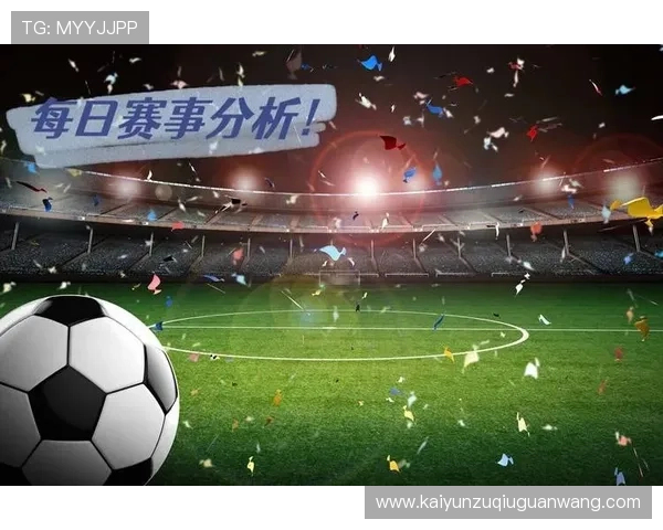 开云体育网址官方网站专业的赛事分析与预测,助你做出明智的投注决策 开云体育网址官方网站专业的赛事分析与预测,助你做出明智的投注决策