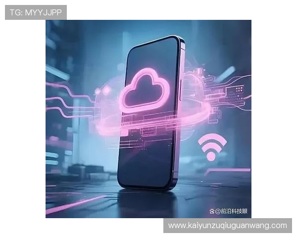 开启开云手机娱乐，发现手机游戏的前沿科技与玩法